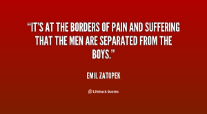 Emil Zatopek Quote Pain and Suffering